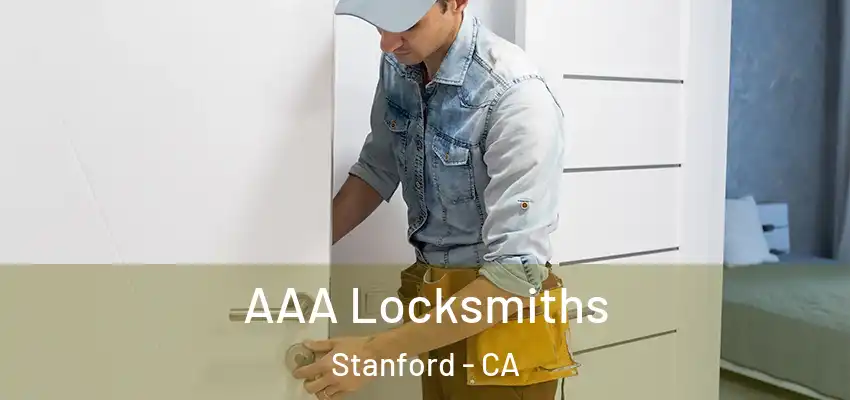  AAA Locksmiths Stanford - CA