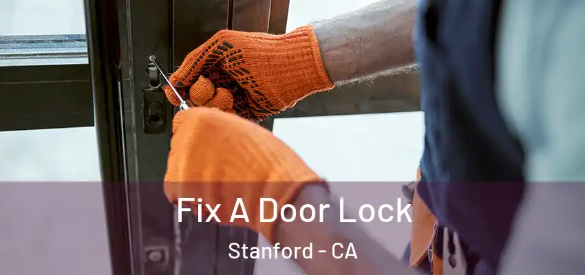  Fix A Door Lock Stanford - CA