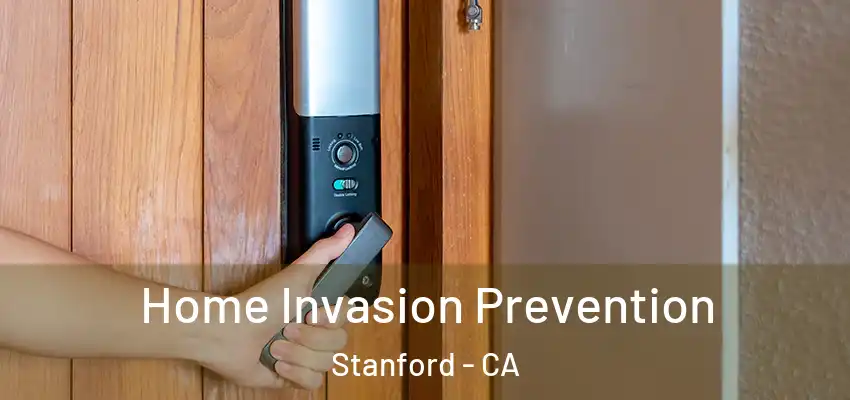 Home Invasion Prevention Stanford - CA