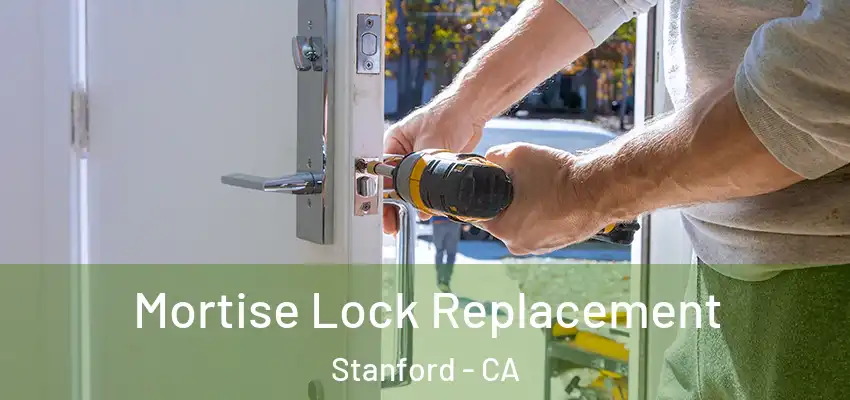  Mortise Lock Replacement Stanford - CA