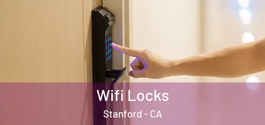 Wifi Locks Stanford - CA